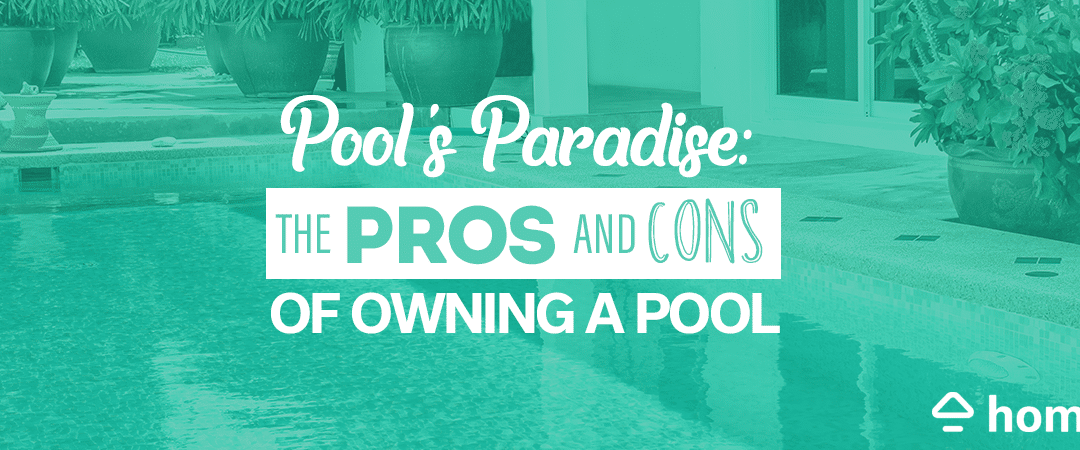 Benefits of Owning a Pool | Does a Pool Add Value to Your Home?