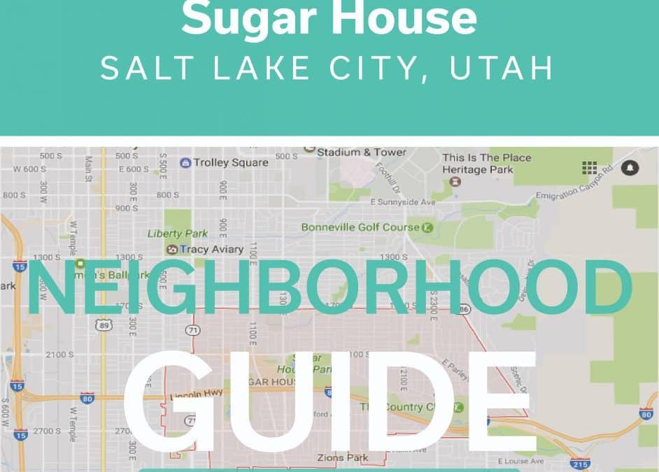 Neighborhood Guide: Sugar House